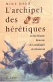 Couverture L'archipel des hérétiques : La terrifiante histoire des naufragés du Batavia Editions JC Lattès 2003