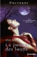 Couverture La communauté de la nuit, tome 4 : Le Pouvoir des Loups Editions Harlequin (Nocturne) 2013
