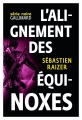 Couverture L'alignement des équinoxes, tome 1 Editions Gallimard  (Série noire) 2015