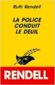 Couverture Inspecteur Wexford, tome 03 : La police conduit le deuil Editions Librairie des  Champs-Elysées  (Le masque) 1989