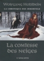 Couverture La chronique des Immortels, tome 6 : La comtesse des Neiges Editions L'Atalante (La Dentelle du cygne) 2009