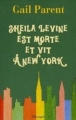 Couverture Sheila Levine est morte et vit à New York Editions Rivages 2008