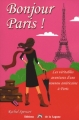 Couverture Bonjour Paris ! : Les véritables aventures d'une nounou américaine à Paris Editions de la Lagune 2007
