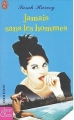 Couverture Jamais sans les hommes Editions J'ai Lu (Amour & destin - Comédie) 2004