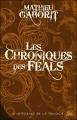 Couverture Les chroniques des Féals, intégrale Editions Bragelonne 2010