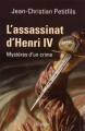 Couverture L'assassinat d'Henri IV Editions Perrin 2009