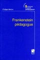 Couverture Frankenstein pédagogue Editions ESF (Pratiques et enjeux pédagogiques) 1996