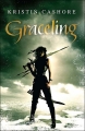 Couverture Graceling / La trilogie des sept royaumes, tome 1 : Graceling / Le don de Katsa Editions Calmann-Lévy (Orbit) 2009