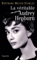 Couverture La véritable Audrey Hepburn Editions Pygmalion 2007