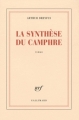 Couverture La Synthèse du camphre Editions Gallimard  (Blanche) 2010