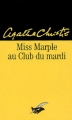 Couverture Miss Marple, recueil de nouvelles, tome 1 : Miss Marple au club du mardi Editions du Masque 1999