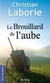 Couverture Le Brouillard de l'Aube Editions de Borée (Terre de poche) 2010