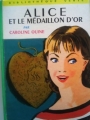 Couverture Alice et le médaillon d'or Editions Hachette (Bibliothèque Verte) 1960