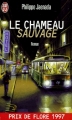 Couverture Le chameau sauvage Editions J'ai Lu 1999