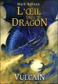 Couverture L'Oeil du dragon, tome 1 : Vulcain Editions Pocket (Jeunesse) 2009