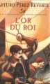 Couverture Les Aventures du capitaine Alatriste, tome 4 : L'Or du roi Editions Seuil 2002