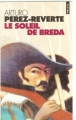 Couverture Les Aventures du capitaine Alatriste, tome 3 : Le Soleil de Breda Editions Points 1999