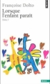 Couverture Lorsque l'enfant paraît, tome 1 Editions Points (Essais) 2007