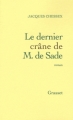 Couverture Le dernier crâne de M. de Sade Editions Grasset 2010