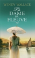 Couverture La dame du fleuve / La dame des deux terres Editions France Loisirs 2014