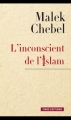 Couverture L'inconscient de l'islam : Réflexions sur l'interdit, la faute et la transgression Editions CNRS 2015
