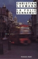 Couverture La Folie Kennaway Editions Rivages (Noir) 2001