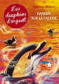 Couverture Les dauphins d'argent, tome 7 : Danger sur la falaise Editions Pocket (Jeunesse) 2015