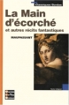 Couverture La Main d'écorché et autres récits fantastiques Editions Bordas (Classiques) 2004