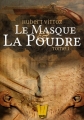 Couverture Le Masque et la Poudre, tome 1 : Un Soupçon de Soufre dans une Mer d'Huile (d'Olive) Editions Walrus 2015
