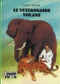 Couverture Le vétérinaire volant Editions Hachette (Bibliothèque Verte) 1979