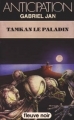 Couverture Tamkan le Paladin Editions Fleuve (Noir - Anticipation) 1981