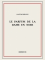 Couverture Le parfum de la dame en noir Editions Bibebook 2014