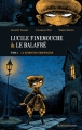 Couverture Lucile Finemouche et le Balafré, tome 1 : La Dimension chronogyre Editions Actes Sud (Junior) 2015