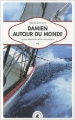 Couverture Damien autour du monde : 55 000 milles de défis aux océans Editions Transboréal 2010
