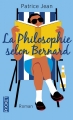 Couverture La philosophie selon Bernard Editions Pocket 2003