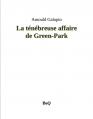 Couverture La ténébreuse affaire de Green Park Editions Bibliothèque Electronique du Québec (A tous les vents) 2010