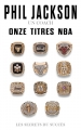 Couverture Phil Jackson, un coach, onze titres NBA, les secrets du succès Editions Hachette (Témoignages) 2014