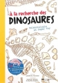 Couverture À la recherche des dinosaures Editions Le Courrier du Livre 2015