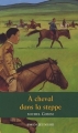 Couverture À cheval dans la steppe Editions Syros 2004