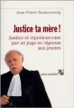 Couverture Justice ta mère! Editions Anne Carrière 2003