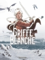 Couverture Griffe Blanche, tome 1 : L'oeuf du Dragon Roi Editions Dargaud 2013