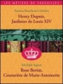 Couverture Henry Dupuis, Jardinier de Louis XIV / Rose Bertin, Couturière de Marie-Antoinette Editions France Loisirs 2011