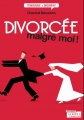 Couverture Divorcée malgré moi ! Editions La Boîte à Pandore (Témoignage & document) 2014