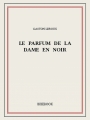 Couverture Le parfum de la dame en noir Editions Bibebook 2015