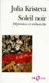 Couverture Soleil Noir : Dépression et mélancolie Editions Folio  (Essais) 1999