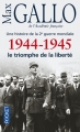 Couverture Une histoire de la Deuxième Guerre mondiale, tome 5 : 1944-1945, le triomphe de la liberté Editions Pocket 2013
