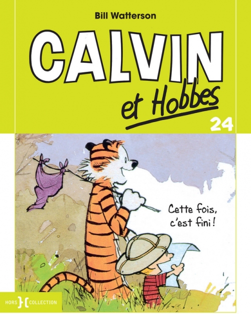 Couverture Calvin et Hobbes, tome 24 : Cette fois, c'est fini !