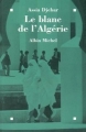 Couverture Le blanc de L'Algérie Editions Albin Michel 1996