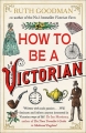 Couverture How to be a Victorian Editions Penguin books 2014