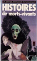 Couverture Histoires de morts-vivants Editions Presses pocket (La Grande anthologie du fantastique) 1981